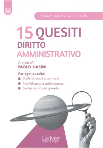 Orale rafforzato – 15 quesiti di Diritto Amministrativo – Ed. 2025